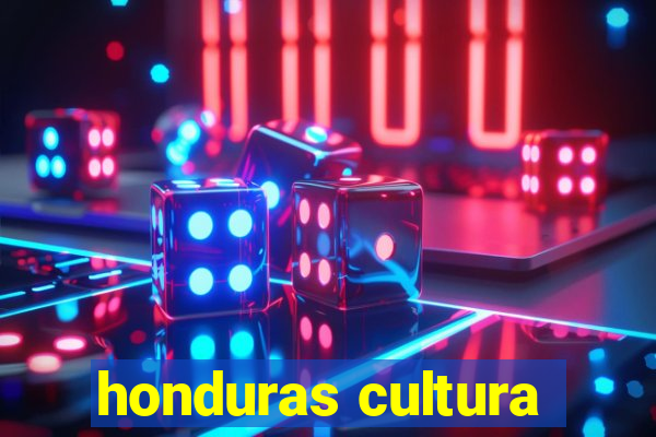 honduras cultura